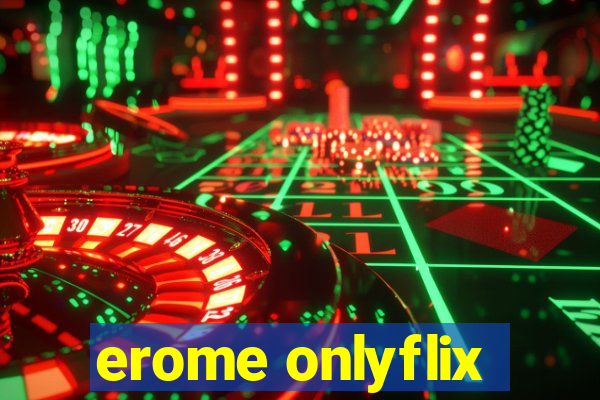 erome onlyflix